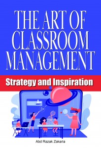THE ART OF CLASSROOM MANAGEMENT STRATERGY AND INSPIRATION